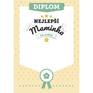 Diplom Nejlepší maminka na světě, Diplom Nejlepší maminka na světě